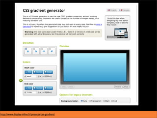 http://www.display-inline.fr/projects/css-gradient/
 