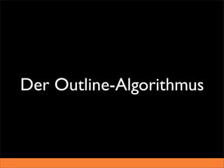 Der Outline-Algorithmus
 