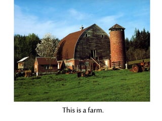 This isa farm.