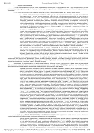 29/01/2020 · Processo Judicial Eletrônico - 1º Grau
https://pjepg.tjro.jus.br/consulta/ConsultaPublica/DetalheProcessoConsultaPublica/documentoSemLoginHTML.seam?ca=be6fe05e46224986df5… 5/15
6.1.        Do Estudo Impacto Ambiental
O Estudo de Impacto Ambiental elaborado para os empreendimentos hidrelétricos de Jirau e Santo Antônio, desde o início de sua apresentação ao órgão
administrativo com a prerrogativa de outorga-lhe a licença para implementação do empreendimento, o IBAMA, apresentou parecer indicando falhas, pontos obscuros e
questionáveis.
É o que se extrai da conclusão exarada no PARECER TÉCNICO Nº 014/2007 – COHID/CGENE/DILIC/IBAMA, de 21 de março de 2007, in verbis:
“(..) A análise de viabilidade ambiental dos AHE's Santo Antônio e Jirau foi realizada, portanto, observando-se o Estudo de Impacto Ambiental,
suas complementações e as novas condições supracitadas. Este conjunto de informações possibilitou identiﬁcar que a abrangência dos
projetos propostos é muito maior do que os espaços delimitados como áreas de inﬂuência direta e indireta e mesmo área de abrangência
regional dos empreendimentos. Desta forma, é veriﬁcada a insuﬁciência de informações que conformem este outro cenário, relacionada,
notadamente, à magnitude dos impactos e seus adequados mecanismos de anulação, mitigação ou compensação, caracterizando um
inaceitável sub-dimensionamento dos problemas mais complexos - e seguramente visíveis somente após a análise acurada e completa do
Estudo de Impacto Ambiental, impossível antes das Audiências Públicas e de todo o novo conjunto de informações agregado ao processo -,
quais sejam: 1. Ampliação da área de inﬂuência e Sedimentos (..) 2. Ictiofauna (..) 3. Extensão de impactos diretos a outros países (..) 4.
Remobilização do mercúrio (..) 5. Proliferação da malária (..) 6. Explosão demográﬁca (..) 7. Conﬁabilidade e exatidão das informações (..) 8.
Integração da área de inﬂuência com fauna e ﬂora(..)
Em síntese: (i) há notória insuﬁciência dos estudos e complementações apresentados, fato atestado pelas contribuições de demais órgãos e
entidades ao processo, notadamente o Relatório de Análise do Conteúdo dos Estudos de Impacto Ambiental proporcionado pelo Ministério
Público do Estado de Rondônia; (ii) as áreas diretamente afetadas e as áreas de inﬂuência direta e indireta são maiores do que as
diagnosticadas; (iii) as vistorias, Audiências Públicas e reuniões realizadas trouxeram maiores subsídios a análise do EIA, demonstrando que os
estudos sub-dimensionam, ou negam, impactos potenciais. Mesmo para assumir um impacto, é preciso conhecê-lo, e à sua magnitude; (iv) as
análises dos impactos identiﬁcados demonstraram a fragilidade dos mecanismos e propostas de mitigações; (v) a extensão dos impactos
(diretos e indiretos) abrange outras regiões brasileiras e países vizinhos, comprometendo ambiental e economicamente territórios não
contemplados no EIA, sendo, desta forma, impossível mensurá-los; (vi) a nova conﬁguração da área de inﬂuência dos empreendimentos
demanda do licenciamento, segundo a determinação presente na Resolução nº 237/1997, o estudo dos signiﬁcativos impactos ambientais de
âmbitos regionais. Neste sentido, considerando a real área de abrangência dos projetos e o envolvimento do Peru e da Bolívia, a magnitude
desses novos estudos remete à reelaboração do Estudo de Impacto Ambiental e instrumento apropriado a ser deﬁnido conjuntamente com
esses países impactados. De qualquer forma, é necessária consulta à Procuradoria Geral do IBAMA para o adequado procedimento.
Dado o elevado grau de incerteza envolvido no processo; a identiﬁcação de áreas afetadas não contempladas no Estudo; o não
dimensionamento de vários impactos com ausência de medidas mitigadoras e de controle ambiental necessárias à garantia do bem-estar das
populações e uso sustentável dos recursos naturais; e a necessária observância do Princípio da Precaução, a equipe técnica concluiu não ser
possível atestar a viabilidade ambiental dos aproveitamentos Hidrelétricos Santo Antônio e Jirau, sendo imperiosa a realização de novo Estudo
de Impacto Ambiental, mais abrangente, tanto em território nacional como em territórios transfronteiriços, incluindo a realização de novas
audiências públicas. Portanto, recomenda-se a não emissão da Licença Prévia”.
Não obstante o teor do parecer técnico supra, em 09 de julho de 2007, fora emitida a Licença Prévia nº 251/2007, referente aos aproveitamentos
Hidrelétricos de Santo Antônio e Jirau, pelo presidente substituto do IBAMA à época, com validade de 02 (dois) anos, condicionada ao cumprimento de uma série de
condicionantes que se referem ao detalhamento de programas, planos e medidas mitigadoras e de controle consignados no EIA e demais documentos técnicos, e a
realização de monitoramentos e execução de uma série de medidas delineadas.
Posteriormente, em nova análise técnica que veio a culminar no PARECER TÉCNICO Nº 45/2008 – COHID/CGENE/DILIC/IBAMA, emitido em 08 de agosto de
2008, constatou-se uma série de descumprimentos das condicionantes apontadas na Licença prévia nº 251/2007, pelo que houve nova manifestação técnica
recomendando a não concessão da licença de Instalação do empreendimento de SANTO ANTONIO. Senão vejamos:
“A avaliação construída no presente Parecer Técnico incide sobre o documento Projeto Básico Ambiental – PBA, do Aproveitamento Hidrelétrico
de Santo Antônio, apresentado pelo Consórcio Mesa S.A. A equipe técnica entende que num processo de obtenção de LI, o requerente deve
evidenciar o atendimento às seguintes situações: (i) Comprovar o atendimento às condicionantes destacadas na LP 251/2007; (ii) sendo o PBA
um documento técnico, no qual são detalhadas as ações a serem executadas para que os impactos diagnosticados sejam mitigados e/ou
compensados, os documentos apreciados devem demonstrar rigor, qualidade e abrangência de todos os aspectos envolvidos na concepção da
proposta técnica ora apresentada; (iii) Os documentos apresentados devem atender os requisitos e preceitos de ordem legal com os quais as
atividades e ou ações objetos deste licenciamento se relacionam. Destaca-se também, conforme demonstrado no histórico (item 2), que nos
últimos 30 dias foram realizadas diversas reuniões técnicas para discutir aspectos importantes que o PBA não abordou com total clareza e
profundidade, por exemplo, a consideração do efeito de remanso para a deﬁnição do perímetro de inundação. Esse entendimento só foi
ﬁrmado em 05.08.2008 e terá repercussão generalizada em vários programas do PBA, o que exigirá, a priori, uma reforma ampla do referido
documento, comprometendo, em parte, a apresentação e a avaliação integrada das propostas de tratamento aos impactos, o que é, em última
análise, o objetivo desta fase do licenciamento. Desta maneira, no andamento do processo administrativo em questão, foram detectadas as
seguintes pendências: 1 – De ordem processual e legal: • Não foi ﬁrmado Termo de Compromisso com a Câmara de Compensação Ambiental; •
Não foram apresentados documentos comprovando a desafetação das UCs que serão diretamente impactadas pela instalação e operação do
referido empreendimento. 2 – Do cumprimento de Condicionantes da LP n° 251/2007, conforme assinalado no item 3 do presente Parecer,
foram consideradas entre não atendidas e parcialmente atendidas as seguintes condicionantes: 2.1, 2.2, 2.4, 2.5, 2.6, 2.10, 2.11, 2.13, 2.19, 2.20,
2.22, 2.23 e 2.25. 3 – Do mérito do PBA A seguir são apresentadas as questões mais importantes que, na avaliação da equipe técnica, não
foram abordadas adequadamente no Projeto Básico Ambiental: • O Subprograma de Modelagem para o Prognóstico da Qualidade da Água no
âmbito do Programa de Monitoramento Limnológico, que deverá prever em seu escopo a reapresentação do modelo prognóstico já realizado,
considerando novos fatores que contribuam para a melhora na qualidade da água no estirão principal do reservatório e jusante. Uma equipe
especialista deverá deﬁnir valores de corte para variáveis do modelo, valores estes que não poderão ser ultrapassados durante a operação do
empreendimento. • No Programa de Monitoramento Limnológico deverá ser previsto monitoramento limnológico em tempo real, com uma
estação a montante e outra a jusante do barramento. A operação do reservatório deve estar condicionada aos valores de 145/146 corte
deﬁnidos pela equipe especialista e obtidos através deste sistema de monitoramento. • O Centro de Reprodução da Ictiofauna, objeto
especíﬁco da condicionante 2.6 da LP n. 251/2007, deveria ter sido apresentado com um escopo mínimo como Subprograma do Programa de
Conservação da Ictiofauna. • O Projeto Executivo do segundo STP, que deverá ser construído na margem direita do rio Madeira.
Adicionalmente, no decorrer das análises, são apresentadas diversas recomendações especíﬁcas aos programas. Na sua grande maioria, são
acréscimos identiﬁcados por esta equipe técnica, em termos de abordagens metodológicas e ou ações propostas para melhoria do documento
em apreço. Estas recomendações, se tratadas isoladamente, podem não conﬁgurar impeditivos graves a emissão da licença requerida, mas, no
contexto geral, elas são numerosas e expõem uma certa insipiência do PBA frente ao conjunto de impactos levantados na fase de
licenciamento prévio. Diante das considerações aqui expostas, recomenda-se a não concessão da Licença de Instalação ao aproveitamento
hidrelétrico de Santo Antônio, pleiteada pelo Consórcio Madeira Energia S.A.”.
E, em relação a Jirau, o PARECER TÉCNICO Nº 039/2009 – COHID/CGENE/DILIC/IBAMA, também fora emitido no sentido de não se conceder a licença para
instalação do empreendimento, por considerar existirem diversas pendências, nos termos seguintes:
“A equipe técnica do Ibama conduziu a análise desta solicitação de LI observando os seguintes aspectos: 1. atendimento de condicionantes da
LP n. 251/07; 2. qualidade dos programas ambientais e suas relações com impactos (presença de programas); 3. pendências administrativas.
842. Com respeito ao primeiro item, ou seja, atendimento de condicionantes da LP n. 251/07, esta equipe técnica considera como atendidas
parcialmente as condicionantes 2.1, 2.3, 2.5, 2.7 e 2.13 e 2.32. As condicionantes consideradas como não atendidas foram: 2.2, 2.4, 2.11, 2.19,
2.20, 2.23. Em conjunto totalizam 12 condicionantes das 32 deﬁnidas na referida LP, com algum tipo de pendência. 843. Merecem destaque,
particularmente para esta etapa do Licenciamento Ambiental, que autoriza a implantação do empreendimento (LI), as condicionantes não
atendidas 2.2, 2.4 e 2.23.  (..) Em que se pese o fato do modelo reduzido ainda estar em construção e que modiﬁcações no arranjo da Usina
 