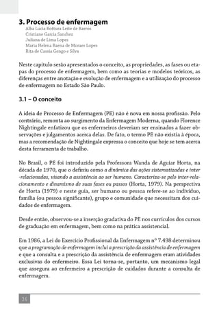 36
3. Processo de enfermagem
	 Alba Lucia Bottura Leite de Barros
	 Cristiane Garcia Sanchez	
	 Juliana de Lima Lopes
	 Ma...