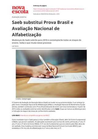 Endereço da página:
https://novaescola.org.br/conteudo/11907/avaliacao-nacional-de-alfabetizacao-e-
prova-brasil-sofrem-al...