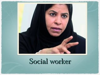 Social worker
 