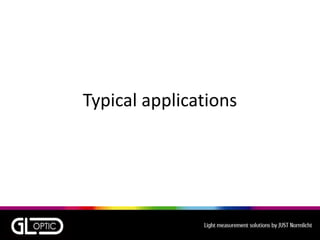 Typical applications
 