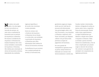 20 | Contrate um Arquiteto e Urbanista Contrate um Arquiteto e Urbanista | 21
geralmente, pagos por etapas,
sendo que, por cada fase do
processo está determinada
uma percentagem sobre o seu
total. No entanto, o seu Arquiteto
e Urbanista o explicará como
foram calculados, que despesas
cobrem e de que forma estão
previstas as etapas do
pagamento de honorários.
Por uma questão de
transparência e garantia entre
as partes, sempre deverá ser
elaborado um contrato. Este
deverá estabelecer o âmbito das
funções, tarefas e intervenções,
deveres e obrigações de ambas as
partes, assim como a respectiva
forma de remuneração. Deverá
ainda conter, explicitamente,
as regras fundamentais que
definem a relação entre cliente
e Arquiteto e Urbanista. Todas
as dúvidas e pontos sensíveis
devem ficar estabelecidos, a fim de
evitar complicações que possam
surgir no decorrer dos serviços.
Um contrato é uma garantia de
seriedade e do cumprimento da
legislação pertinente.
N
ão existe, nem pode
existir, à luz das regras
de livre concorrência no
mercado de serviços, um
valor único e inalterável de
honorários para os serviços
de arquitetura e urbanismo.
No entanto, os Sindicatos de
Arquitetos e Urbanistas dos
estados brasileiros, bem como
outras entidades e associações
de Arquitetos e Urbanistas,
têm tabelas para orientação de
cálculo de honorários mínimos,
dependendo das realidades
regionais específicas e
de acordo com os serviços
a serem prestados.
Entre em contato com
o Sindicato de Arquitetos
e Urbanistas de seu Estado
e, na falta dele, com entidades
e associações de Arquitetos
e Urbanistas para obter
informações sobre tabelas de
cálculo de honorários mínimos.
À semelhança do que acontece
com a própria prestação de
serviços, os honorários são,
 