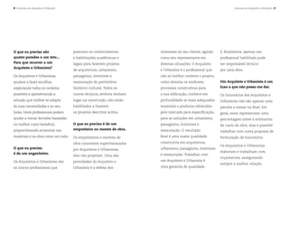 | Contrate um Arquiteto e Urbanista Contrate um Arquiteto e Urbanista | 
interesses do seu cliente, agindo
como seu representante em
diversas situações. O Arquiteto
e Urbanista é o profissional que
não só melhor conhece o projeto,
como domina os melhores
processos construtivos para
a sua edificação, conhece em
profundidade os mais adequados
materiais e produtos oferecidos
pelo mercado para especificação,
para as soluções em urbanismo,
paisagismo, interiores e
restauração. O resultado
final é uma maior qualidade
construtiva em arquitetura,
urbanismo, paisagismo, interiores
e restauração. Trabalhar com
um Arquiteto e Urbanista é
uma garantia de qualidade.
E, finalmente, apenas um
profissional habilitado pode
ser responsável técnico
por uma obra.
Um Arquiteto e Urbanista é um
luxo a que não posso me dar.
Os honorários dos Arquitetos e
Urbanistas não são apenas uma
parcela a somar no final. Em
geral, estes representam uma
percentagem sobre a estimativa
de custo da obra, mas é possível
trabalhar com outra proposta de
formulação de honorários.
Os Arquitetos e Urbanistas
elaboram e trabalham com
orçamentos, assegurando
sempre a melhor relação
O que eu preciso são
quatro paredes e um teto...
Para que recorrer a um
Arquiteto e Urbanista?
Os Arquitetos e Urbanistas
ajudam a fazer escolhas
explorando todos os cenários
possíveis e apresentando a
solução que melhor se adapta
às suas necessidades e ao seu
bolso. Estes profissionais podem
ajudar a tomar decisões baseadas
no melhor custo beneficio,
proporcionando economia nos
materiais e na obra como um todo.
O que eu preciso
é de um engenheiro.
Os Arquitetos e Urbanistas são
os únicos profissionais que
possuem os conhecimentos
e habilitações acadêmicas e
legais para fazerem projetos
de arquitetura, urbanismo,
paisagismo, interiores e
restauração do patrimônio
histórico cultural. Todos os
outros técnicos, embora tenham
lugar na construção, não estão
habilitados a fazerem
os projetos descritos acima.
O que eu preciso é de um
empreiteiro ou mestre de obra.
Os empreiteiros e mestres de
obra constroem supervisionados
por Arquitetos e Urbanistas,
eles não projetam. Uma das
prioridades do Arquiteto e
Urbanista é a defesa dos
 