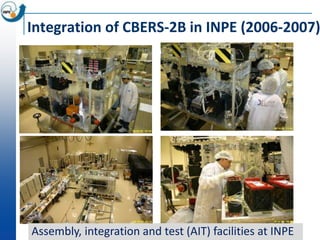 Integration of CBERS-2B in INPE (2006-2007)




Assembly, integration and test (AIT) facilities at INPE
 