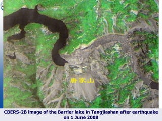CBERS-2B image of the Barrier lake in Tangjiashan after earthquake
                        on 1 June 2008
 