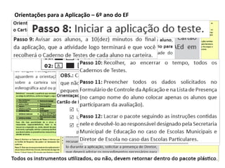 Orientações para a Aplicação – 6º ano do EF  