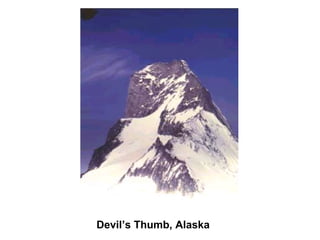 Devil’s Thumb, Alaska
 