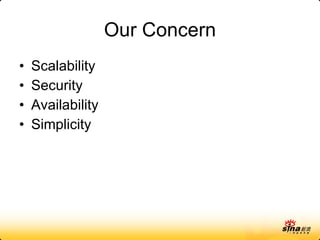 Our Concern Scalability Security Availability Simplicity 