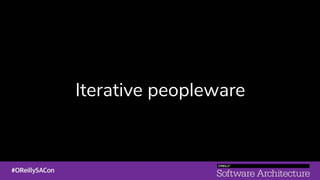 Iterative peopleware
 