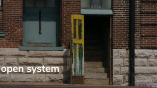 open system
#OReillySACon
 