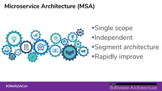 Microservice Architecture (MSA)
!Single scope
!Independent
!Segment architecture
!Rapidly improve
 