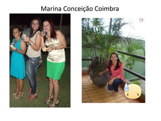 Marina Conceição Coimbra
 