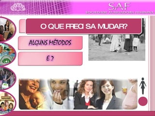 Moto da SAF O QUE PRECISA MUDAR? 