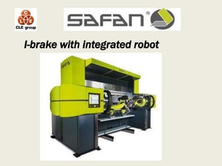 I-brake with integrated robot
