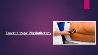 Laser therapy Physiotherapy
 