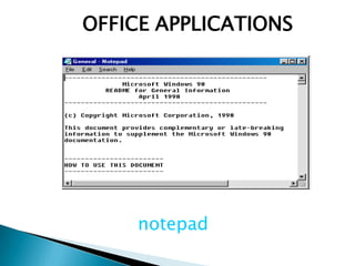 OFFICE APPLICATIONS

notepad

 