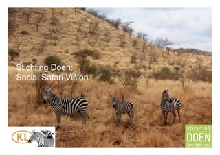 Stichting Doen:
Social Safari Vision
 