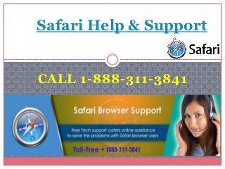 CALL 1-888-311-3841
Safari Help & Support
 