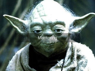 Mentoring 
 