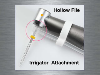 Irrigator  Attachment Hollow File 