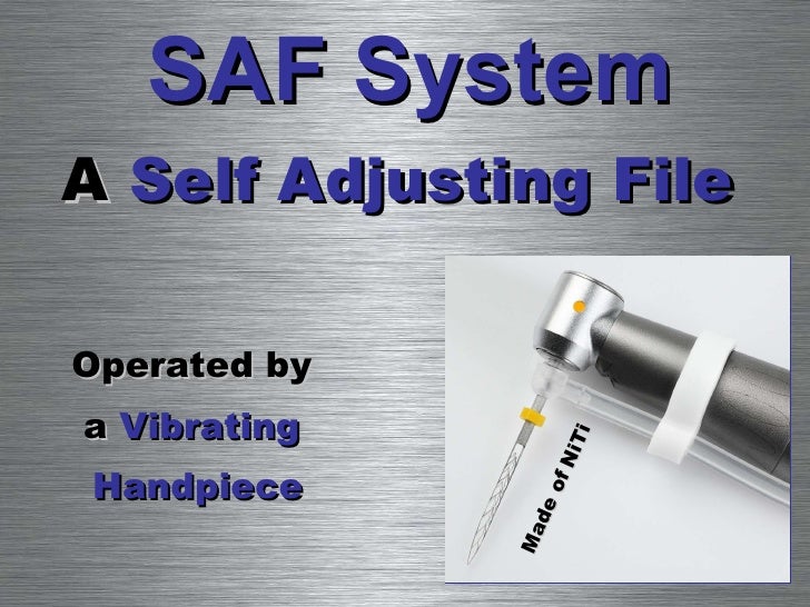SelfAdjusting File SAF