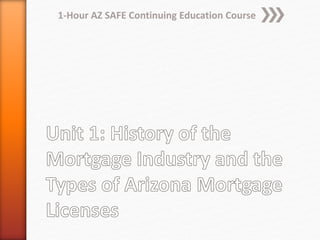 1-Hour AZ SAFE Continuing Education Course
 