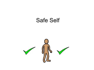 Safe Self 