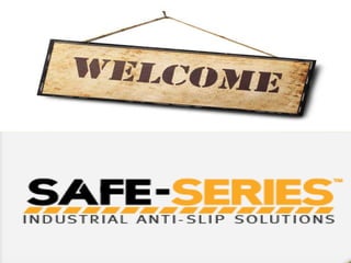 SAFE-SERIES: Offer Anti-Slip Solutions For The Industries