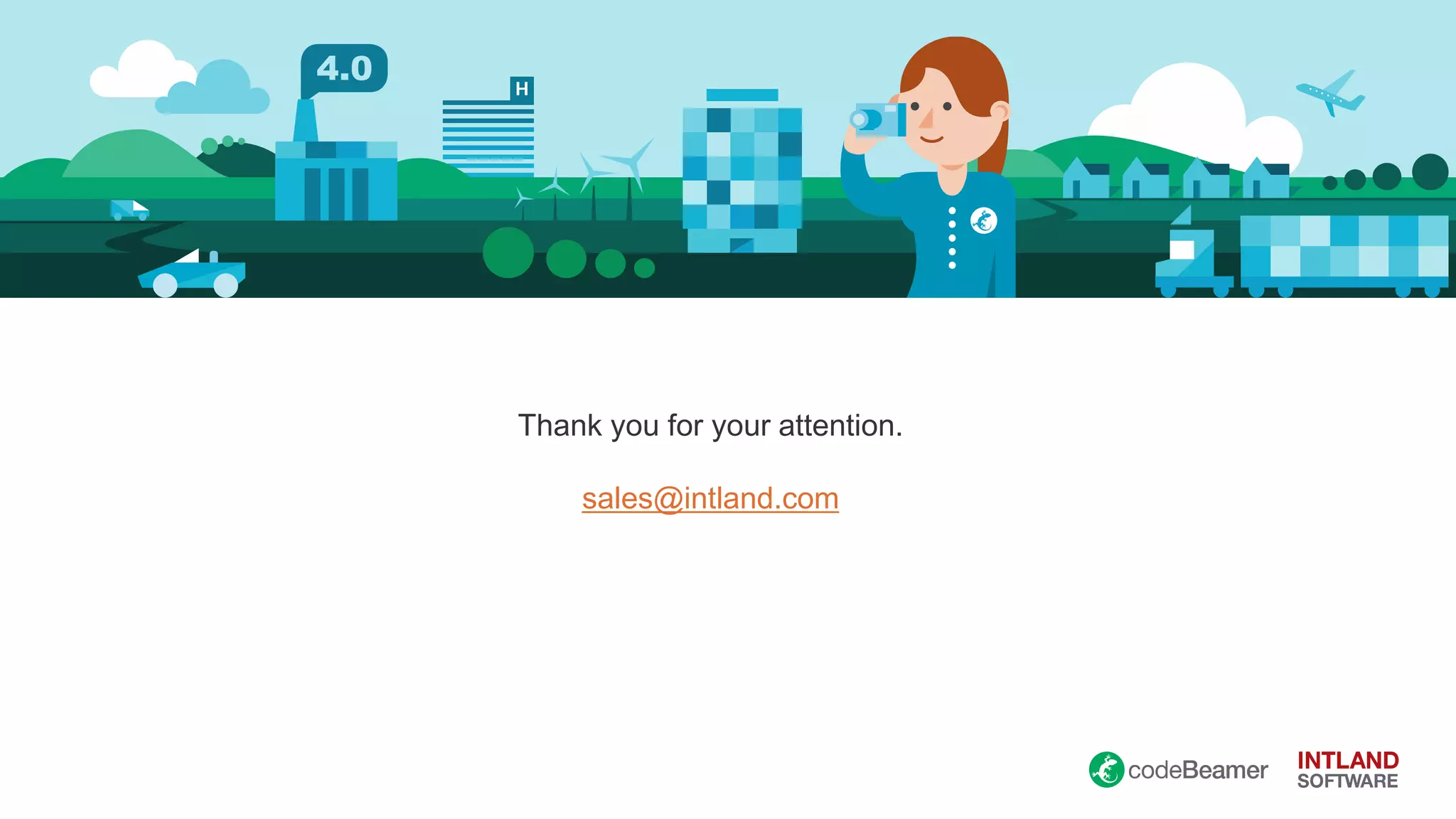 Thank you for your attention.
sales@intland.com
 