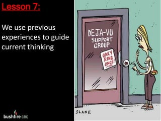 Lesson 7:We use previous experiences to guide current thinking