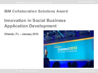 INTRANET Software & Consulting GmbH        www.safebook.info




IBM Collaboration Solutions Award

Innovation in Social Business
Application Development
Orlando, FL – January 2013




           safebook - Social Apps For Enterprises   © Intranet Software & Consulting
 