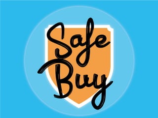 Safe Buy