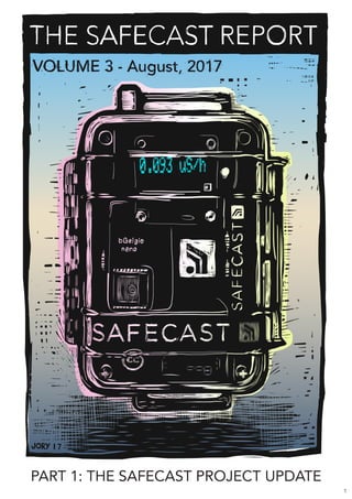 1
PART 1: THE SAFECAST PROJECT UPDATE
 