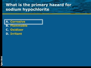 What is the primary hazard for sodium hypochlorite Corrosive Flammable Oxidizer Irritant 