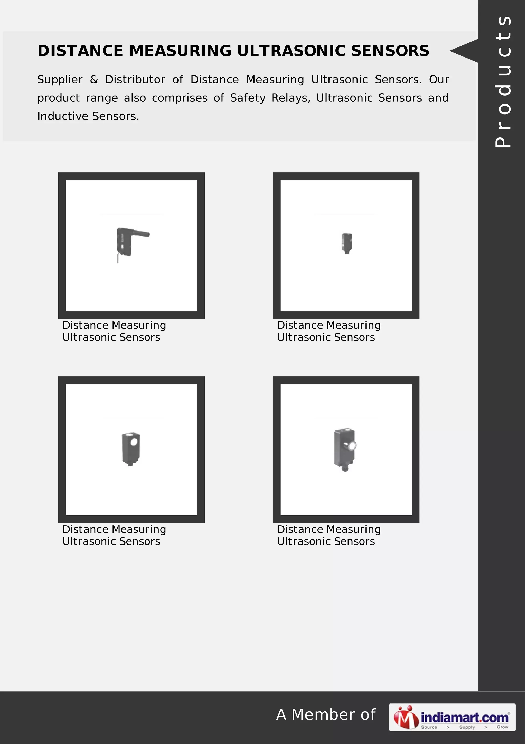 Supplier & Distributor of Distance Measuring Ultrasonic Sensors. Our
product range also comprises of Safety Relays, Ultrasonic Sensors and
Inductive Sensors.

Distance Measuring
Ultrasonic Sensors

Distance Measuring
Ultrasonic Sensors

Distance Measuring
Ultrasonic Sensors

Distance Measuring
Ultrasonic Sensors

A Member of

Products

DISTANCE MEASURING ULTRASONIC SENSORS

 