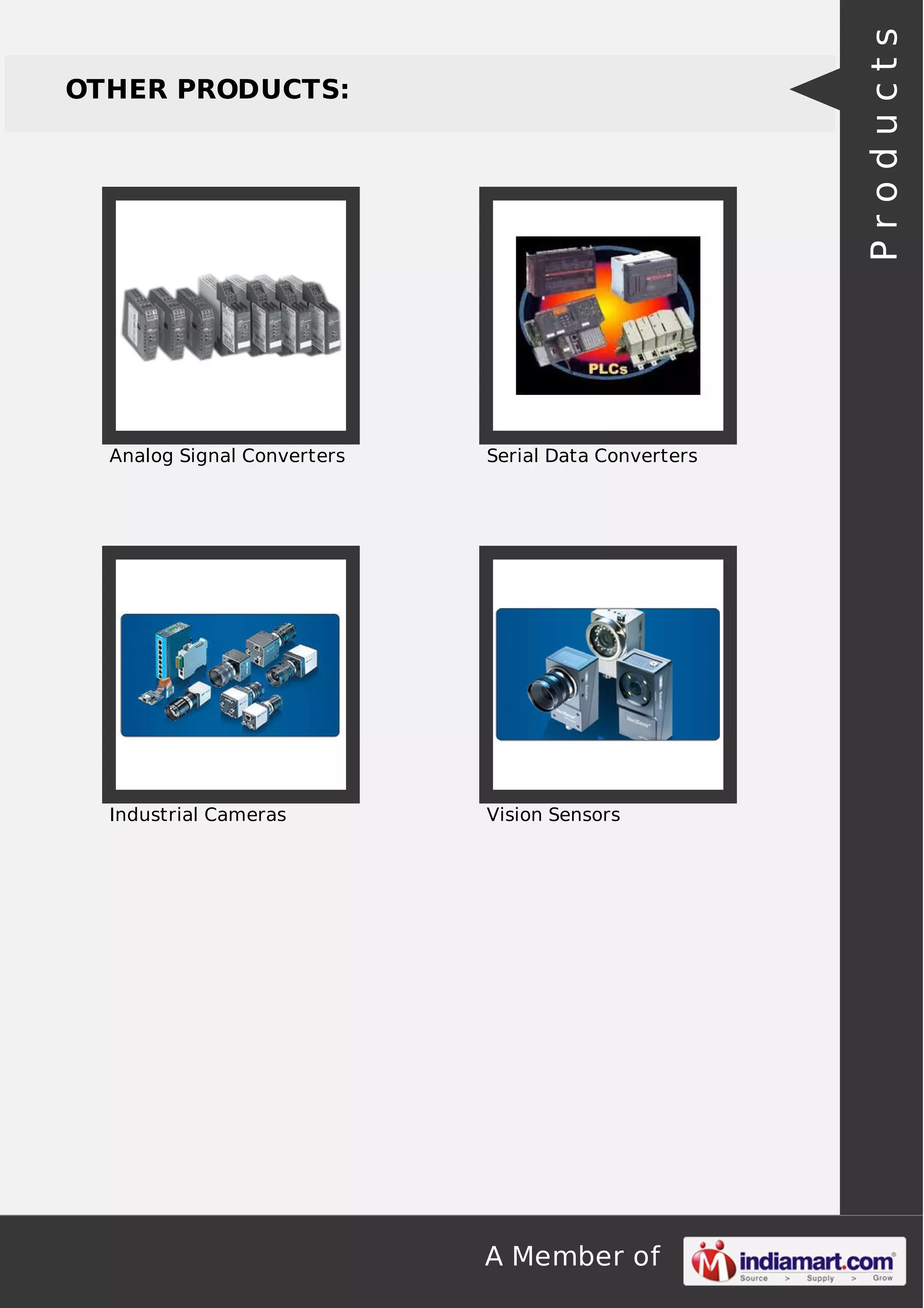 Products

OTHER PRODUCTS:

Analog Signal Converters

Serial Data Converters

Industrial Cameras

Vision Sensors

A Member of

 