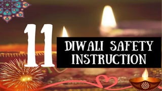 Diwali 2018 Safety Instructions