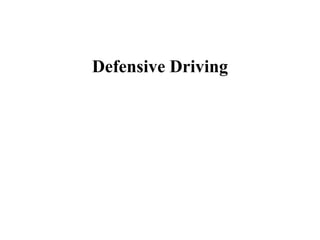 Defensive Driving
 