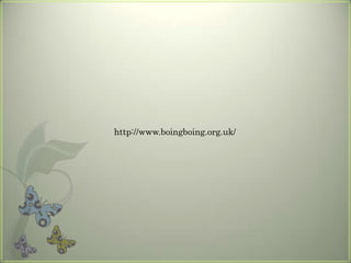 http://www.boingboing.org.uk/

 