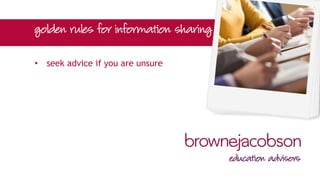 • seek advice if you are unsure
 