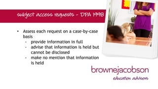 • Assess each request on a case-by-case
basis
‐ provide information in full
‐ advise that information is held but
cannot be disclosed
‐ make no mention that information
is held
 