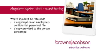 Where should it be retained?
• a copy kept on an employee’s
confidential personnel file
• a copy provided to the person
concerned
 