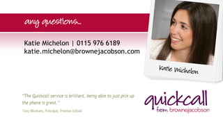 Katie Michelon | 0115 976 6189
katie.michelon@brownejacobson.com
 