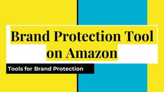 Brand Protection Tool
on Amazon
Tools for Brand Protection
 