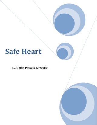 Safe Heart
GSOC 2015 Proposal for Systers
 