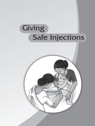 Giving
Safe Injections
 