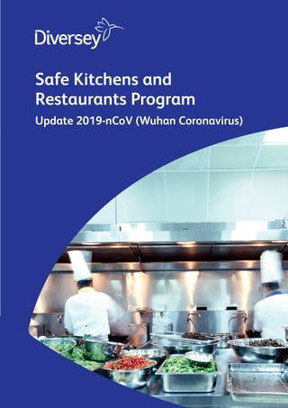 Safe Kitchens and
Restaurants Program
Update 2019-nCoV (Wuhan Coronavirus)
 